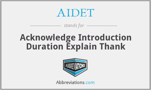 AIDET - Acknowledge Introduction Duration Explain Thank