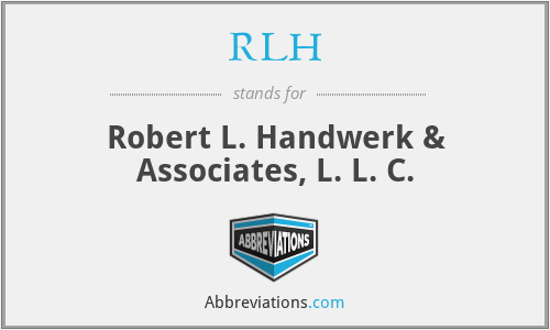 RLH - Robert L. Handwerk & Associates, L. L. C.