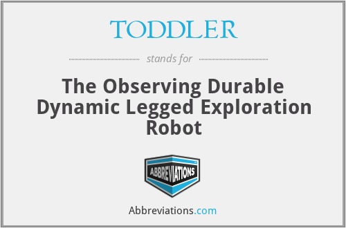 TODDLER - The Observing Durable Dynamic Legged Exploration Robot