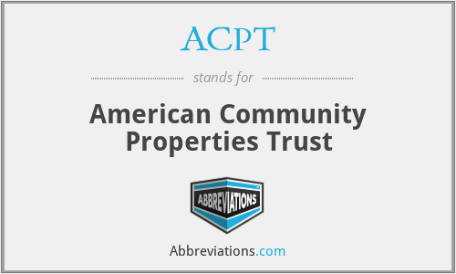 ACPT - American Community Properties Trust