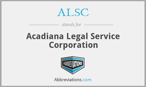 ALSC - Acadiana Legal Service Corporation
