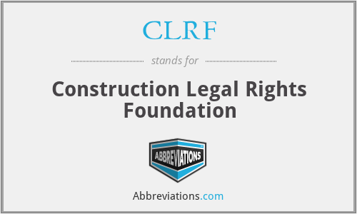 CLRF - Construction Legal Rights Foundation