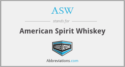 ASW - American Spirit Whiskey