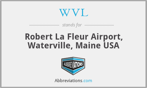 WVL - Robert La Fleur Airport, Waterville, Maine USA