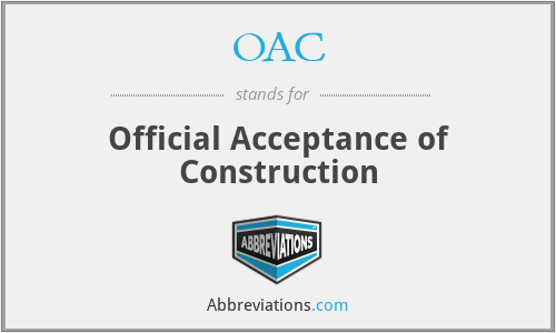 OAC - Official Acceptance of Construction