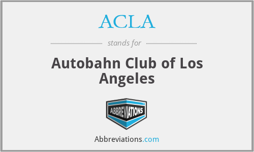 ACLA - Autobahn Club of Los Angeles