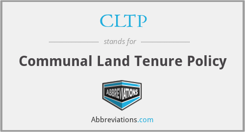CLTP - Communal Land Tenure Policy