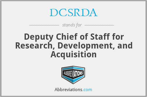 DCSRDA - Deputy Chief of Staff for Research, Development, and Acquisition