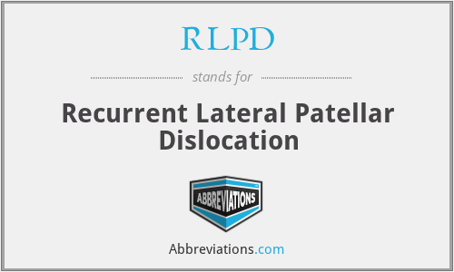RLPD - Recurrent Lateral Patellar Dislocation