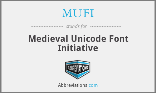 MUFI - Medieval Unicode Font Initiative