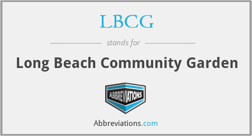 LBCG - Long Beach Community Garden