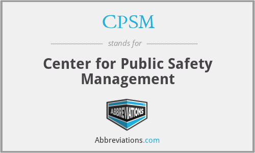 CPSM - Center for Public Safety Management