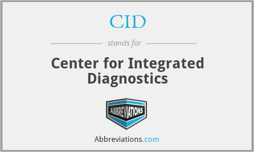 CID - Center for Integrated Diagnostics