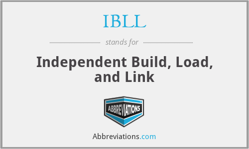IBLL - Independent Build, Load, and Link