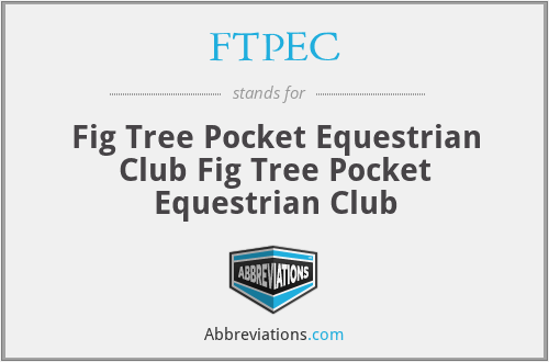 FTPEC - Fig Tree Pocket Equestrian Club Fig Tree Pocket Equestrian Club