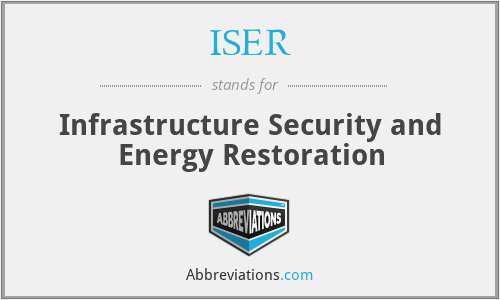 ISER - Infrastructure Security and Energy Restoration
