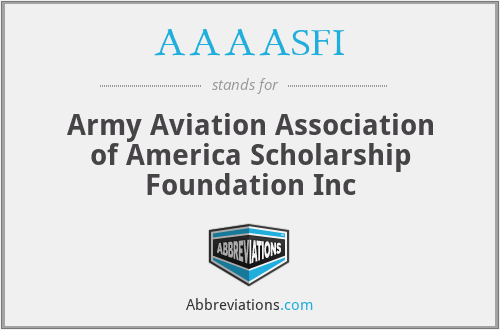 AAAASFI - Army Aviation Association of America Scholarship Foundation Inc