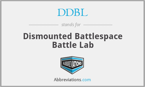 DDBL - Dismounted Battlespace Battle Lab