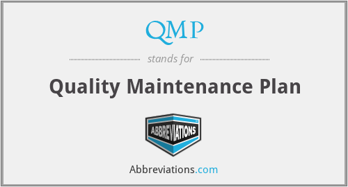 QMP - Quality Maintenance Plan