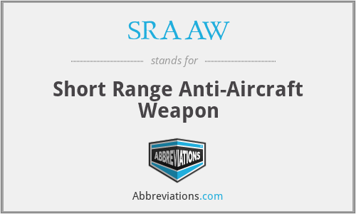 SRAAW - Short Range Anti-Aircraft Weapon