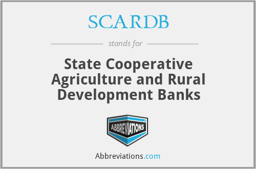 SCARDB - State Cooperative Agriculture and Rural Development Banks