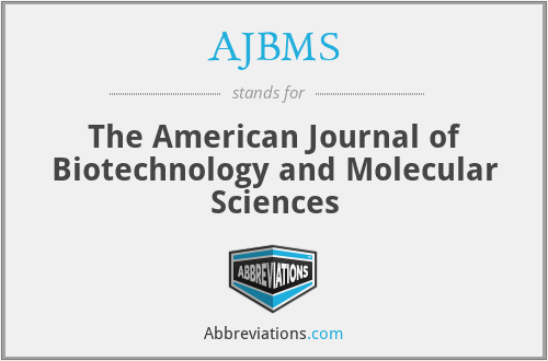 AJBMS - The American Journal of Biotechnology and Molecular Sciences