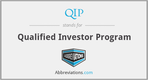 QIP - Qualified Investor Program