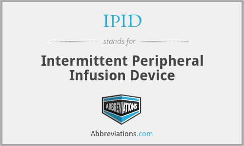IPID - Intermittent Peripheral Infusion Device