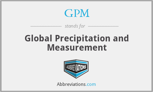 GPM - Global Precipitation and Measurement