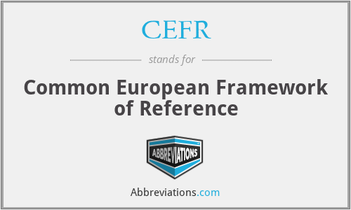 CEFR - Common European Framework of Reference