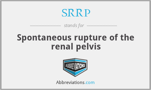 SRRP - Spontaneous rupture of the renal pelvis