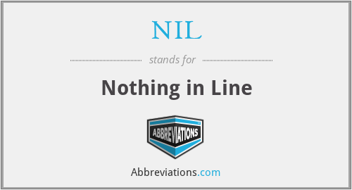 NIL - Nothing in Line