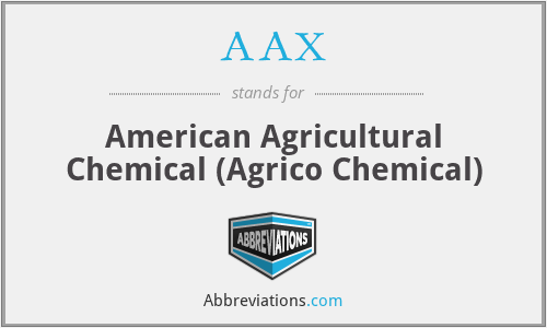 AAX - American Agricultural Chemical (Agrico Chemical)