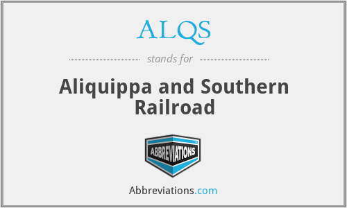 ALQS - Aliquippa and Southern Railroad