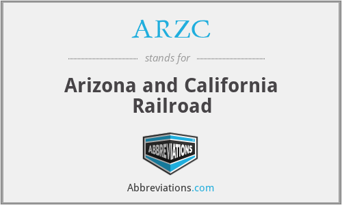 ARZC - Arizona and California Railroad