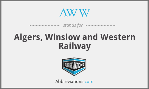AWW - Algers, Winslow and Western Railway