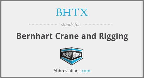 BHTX - Bernhart Crane and Rigging