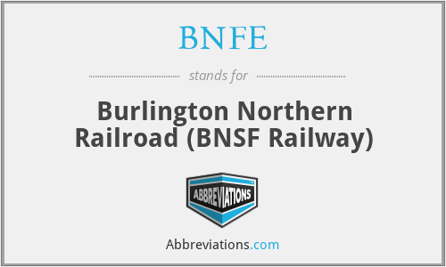 BNFE - Burlington Northern Railroad (BNSF Railway)
