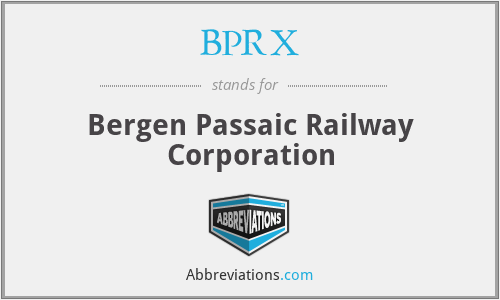 BPRX - Bergen Passaic Railway Corporation