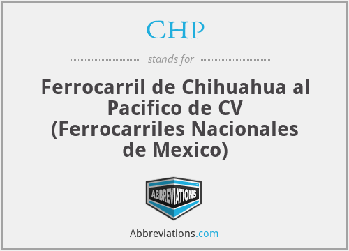 CHP - Ferrocarril de Chihuahua al Pacifico de CV (Ferrocarriles Nacionales de Mexico)