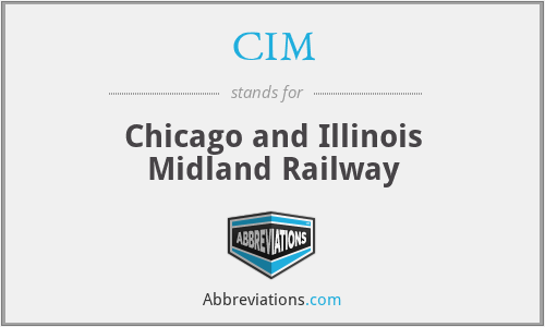 CIM - Chicago and Illinois Midland Railway