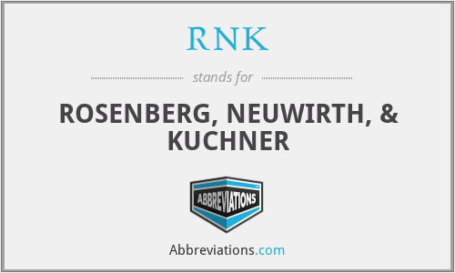 RNK - ROSENBERG, NEUWIRTH, & KUCHNER