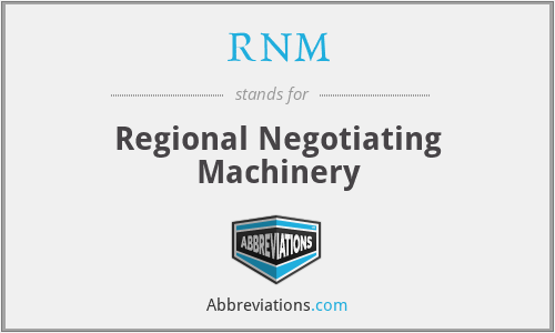RNM - Regional Negotiating Machinery