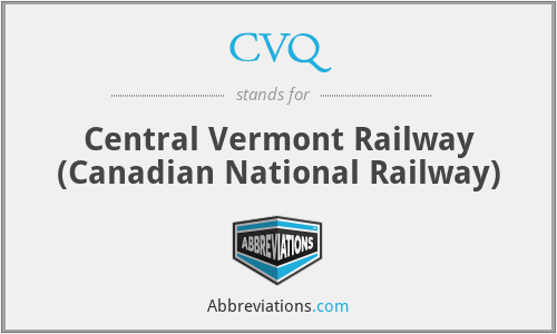 CVQ - Central Vermont Railway (Canadian National Railway)