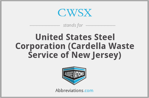 CWSX - United States Steel Corporation (Cardella Waste Service of New Jersey)