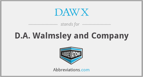 DAWX - D.A. Walmsley and Company