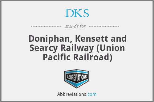 DKS - Doniphan, Kensett and Searcy Railway (Union Pacific Railroad)