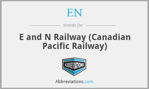 EN - E and N Railway (Canadian Pacific Railway)