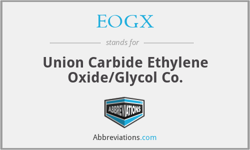 EOGX - Union Carbide Ethylene Oxide/Glycol Co.
