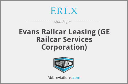 ERLX - Evans Railcar Leasing (GE Railcar Services Corporation)